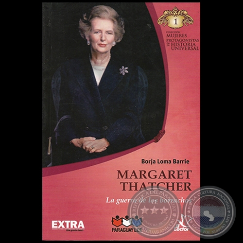 MARGARET THATCHER - Autor: BORJA LOMA BARRIE - Colección: MUJERES PROTAGONISTAS DE LA HISTORIA UNIVERSAL - Nº 1